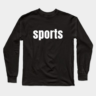 sports!  (Lowercase) Long Sleeve T-Shirt